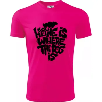Chlapecké tričko Home is where the dog - Dětské triko sportovní (dresovina) - 146 cm/10 let ( Neon Pink )