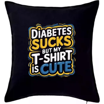 Polštář Diabetes sucks but my t-shirt is cute - Polštář 50x50 - 50x50 - Pouze potah ( Černá )