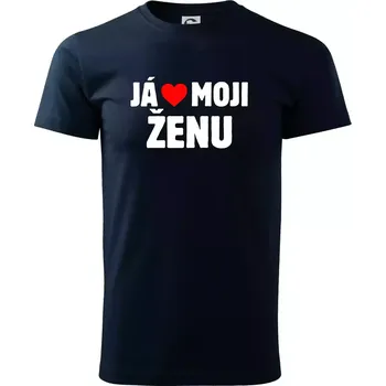 Já miluju svojí ženu - Triko extra velké (5-8XL) - 7XL ( Námořní modrá (velmi tmavá - téměř černá) )
