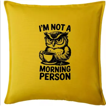 Polštář I'm not a morning person sova - Polštář 50x50 - 50x50 - Pouze potah ( Žlutá )