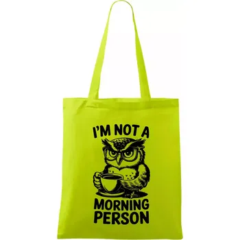 I'm not a morning person sova - Taška bavlněná - 42 x 38 cm ( Limetková )