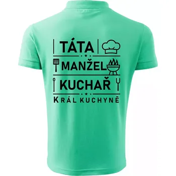 Pánská košile Táta manžel kuchař král kuchyně - Polokošile pánská Pique Polo 203 - S ( Mátová )