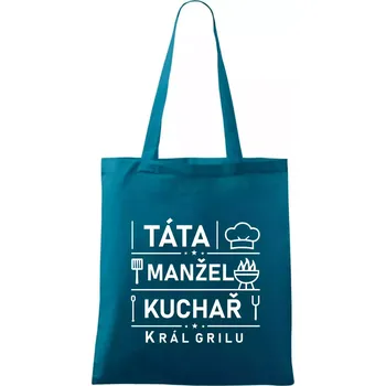 Táta manžel kuchař král grilu - Taška bavlněná - 42 x 38 cm ( Petrolejová )