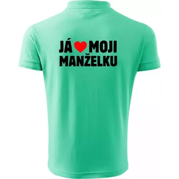 Pánská košile Já miluju svojí manželku - Polokošile pánská Pique Polo 203 - XL ( Mátová )