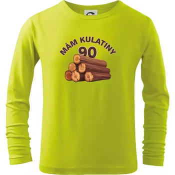 Dětská móda Mám kulatiny 90 - Triko dětské Long Sleeve - 134 cm/8 let ( Limetková )