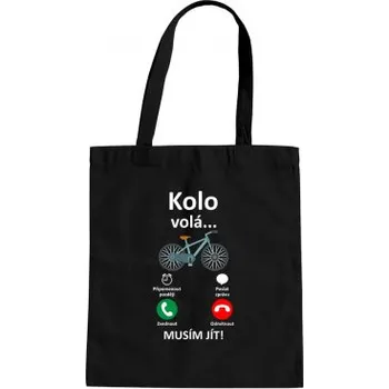 Žertovný předmět Kolo volá - musím jít&nbsp;- taška s potiskem- Tričkový.cz