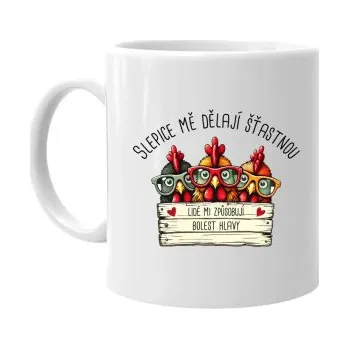 Žertovný předmět Slepice mě dělají šťastnou - hrnek s potiskem- Tričkový.cz
