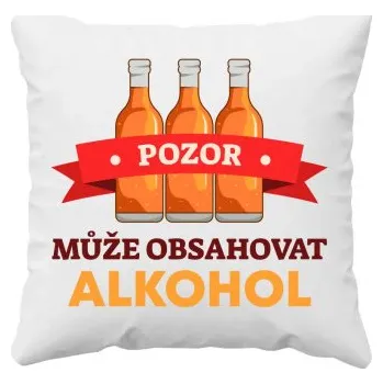 Žertovný předmět Pozor! Může obsahovat alkohol - polštář s potiskem- Tričkový.cz