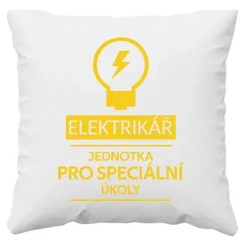 Žertovný předmět Elektrikář - jednotka pro speciální úkoly - polštář s potiskem- Tričkový.cz