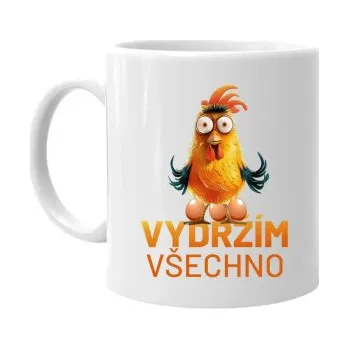 Žertovný předmět Vydržím všechno - hrnek s potiskem- Tričkový.cz
