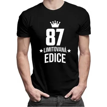 Žertovný předmět 87 let Limitovaná edice - pánské tričko s potiskem - darek k narodeninám- Tričkový.cz