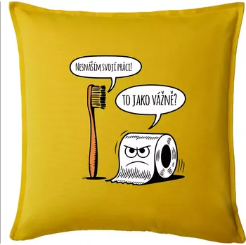 Polštář Nesnáším svoji práci - Polštář 50x50 - 50x50 - Pouze potah ( Žlutá )