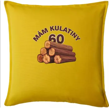 Polštář Mám kulatiny 60 - Polštář 50x50 - 50x50 - Pouze potah ( Žlutá )