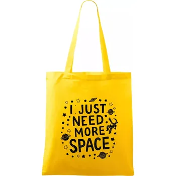 I just need more space - Taška bavlněná - 42 x 38 cm ( Žlutá )