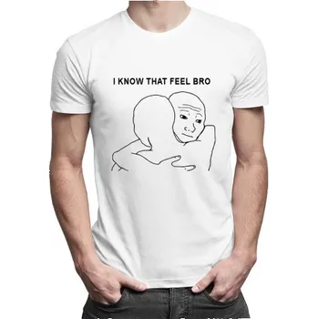 Žertovný předmět I know that feel - pánské tričko s potiskem- Tričkový.cz