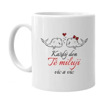 Žertovný předmět Každý den tě miluji víc a víc - hrnek s potiskem- Tričkový.cz
