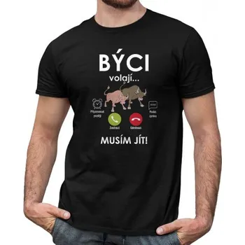 Žertovný předmět Býci volají, musím jít - pánské tričko s potiskem- Tričkový.cz