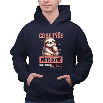 Žertovný předmět Co se týče přítelkyně, tak tu mám nejlepší - pánská mikina s potiskem- Tričkový.cz