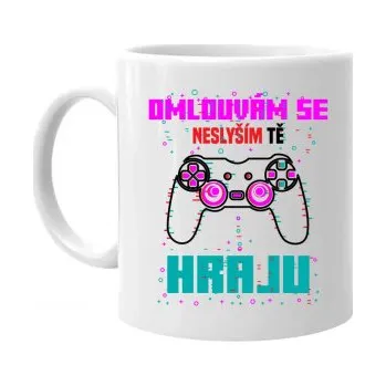 Žertovný předmět Omlouvám se, neslyším tě - hraju - hrnek s potiskem- Tričkový.cz