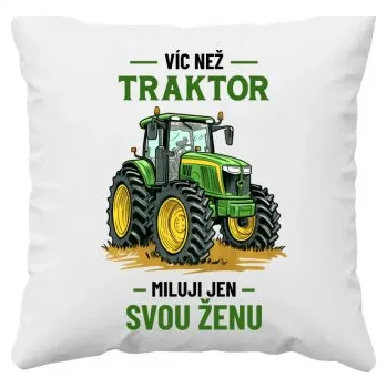 Žertovný předmět Víc než traktor miluji jen svou ženu - polštář s potiskem- Tričkový.cz