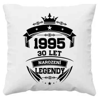 Žertovný předmět 1995 Narození legendy 30 let - polštář s potiskem- Tričkový.cz