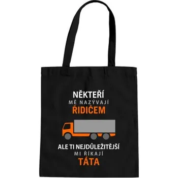 Žertovný předmět Někteří mě nazývají řidičem - taška s potiskem- Tričkový.cz