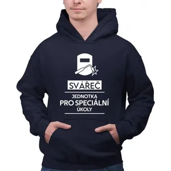 Žertovný předmět Svářeč - jednotka pro speciální úkoly - pánská mikina s potiskem- Tričkový.cz