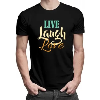 Žertovný předmět Live Laugh Love - pánské tričko s potiskem- Tričkový.cz