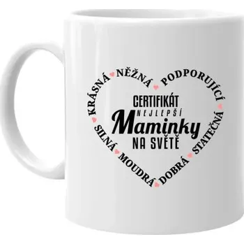 Žertovný předmět Certifikát nejlepší maminky na světě v2 - hrnek s potiskem- Tričkový.cz