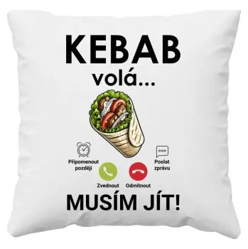 Žertovný předmět Kebab volá - musím jít - polštář s potiskem- Tričkový.cz