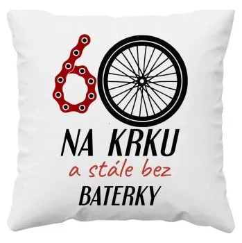 Žertovný předmět 60 na krku a stále bez baterky - polštář s potiskem- Tričkový.cz