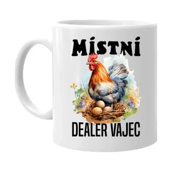 Žertovný předmět Místní dealer vajec - hrnek s potiskem- Tričkový.cz