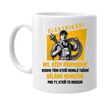 Žertovný předmět Elektrikáři – my, vždy připravení - hrnek s potiskem- Tričkový.cz