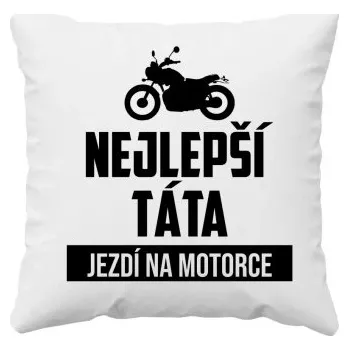 Žertovný předmět Nejlepší táta jezdí na motorce - polštář s potiskem- Tričkový.cz