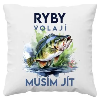 Žertovný předmět Ryby volají, musím jít - verze 3 - polštář s potiskem- Tričkový.cz