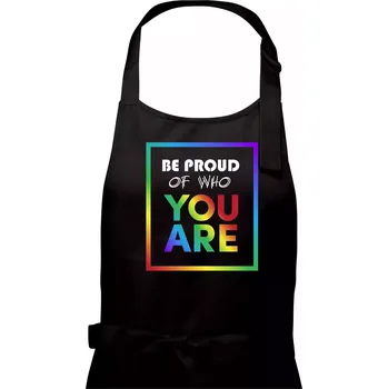 Kuchyňská zástěra Be proud of who you are - Pánská zástěra na vaření - Univerzální velikost ( Černá )