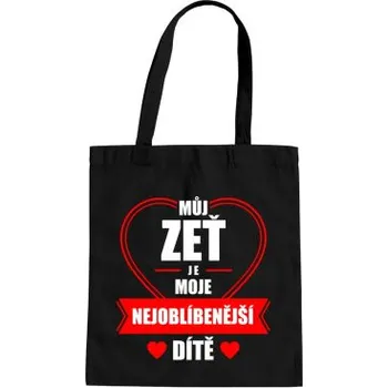Žertovný předmět Můj zeť je moje nejoblíbenější dítě - taška s potiskem- Tričkový.cz