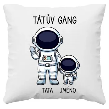 Žertovný předmět Tátův Gang - jedno dítě - polštář s potiskem - personalizovaný produkt- Tričkový.cz