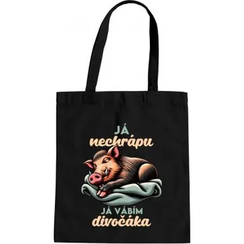 Žertovný předmět Já nechrápu, já vábím divočáka - taška s potiskem- Tričkový.cz