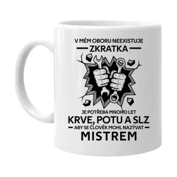 Žertovný předmět V mém oboru neexistuje zkratka - mistr - hrnek s potiskem- Tričkový.cz