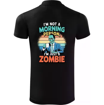 Pánská košile I'm not a morning person, I'm just a zombie - Polokošile Victory sportovní (dresovina) - XL ( Černá )