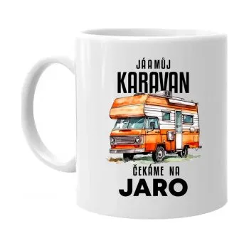 Žertovný předmět Já a můj karavan čekáme na jaro - hrnek s potiskem- Tričkový.cz