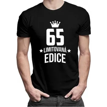 Žertovný předmět 65 let Limitovaná edice - pánské tričko s potiskem - darek k narodeninám- Tričkový.cz