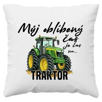 Žertovný předmět Můj oblíbený čas - je čas na traktor - polštář s potiskem- Tričkový.cz