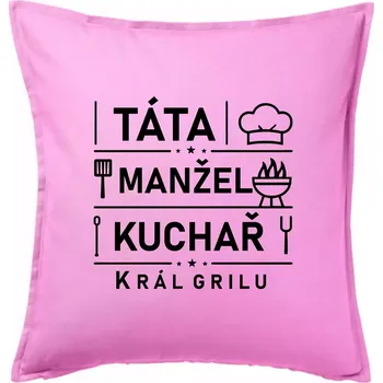 Polštář Táta manžel kuchař král grilu - Polštář 50x50 - 50x50 - Pouze potah ( Růžová )