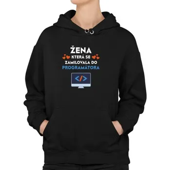 Žertovný předmět Žena, která se zamilovala do programátora - dámská mikina s potiskem- Tričkový.cz