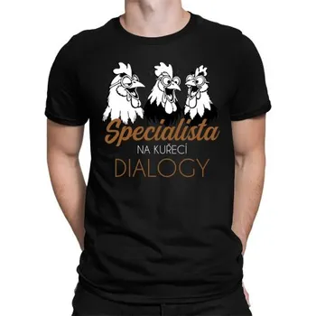 Žertovný předmět Specialista na kuřecí dialogy - pánské tričko s potiskem- Tričkový.cz