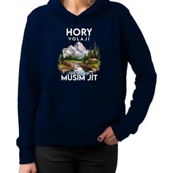 Žertovný předmět Hory volají, musím jít - verze 3 - dámská mikina s potiskem- Tričkový.cz