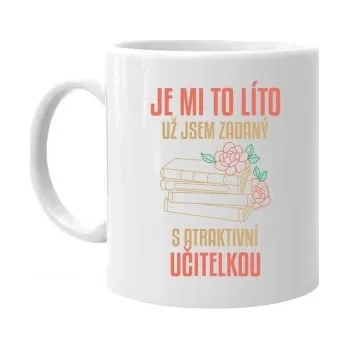 Žertovný předmět Je mi to líto - už jsem zadaný s atraktivní učitelkou V3 - hrnek s potiskem- Tričkový.cz