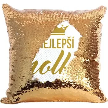 Žertovný předmět Nejlepší holka na světě - polštář s flitry- Tričkový.cz